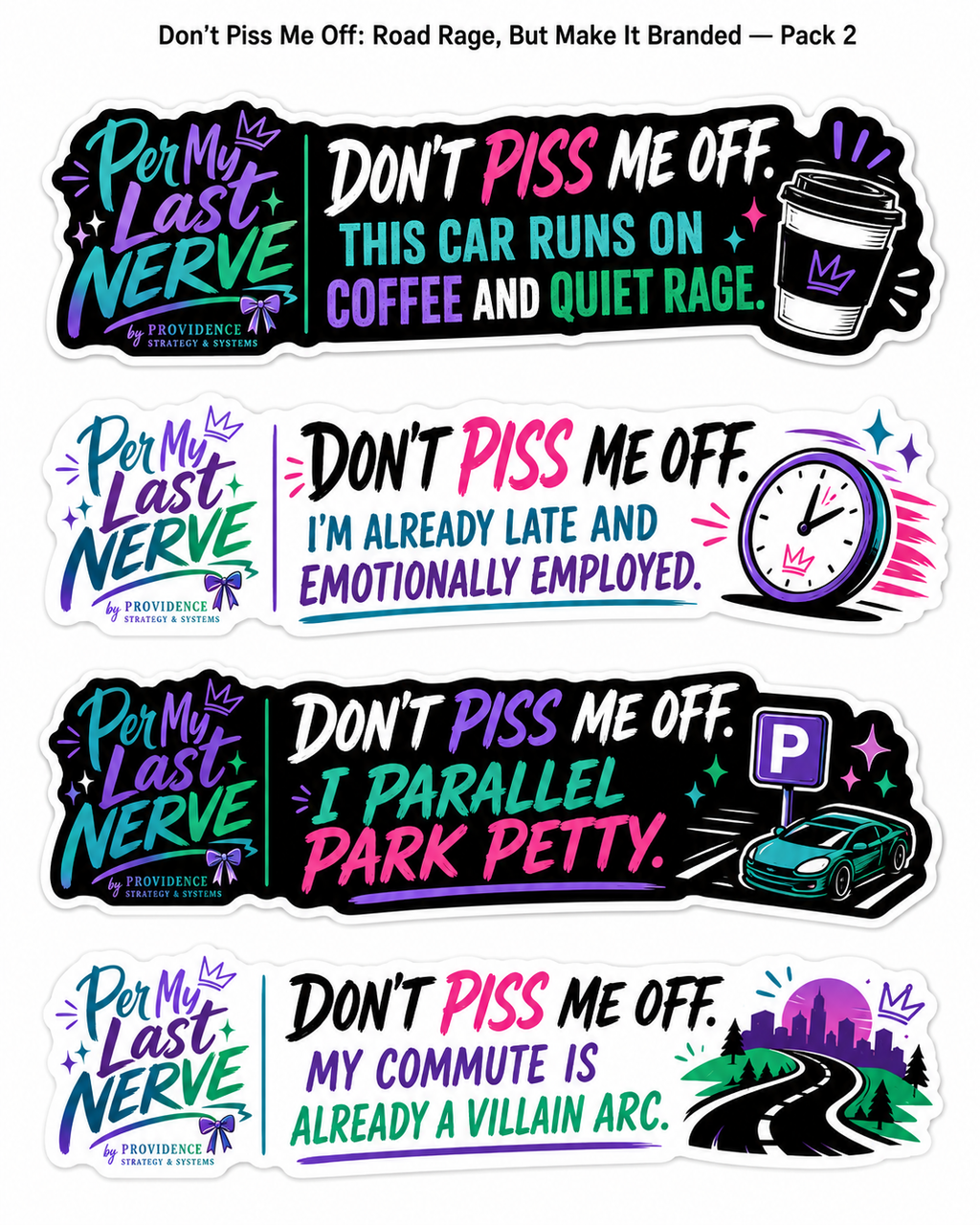 Don’t Piss Me Off: Road Rage, But Make It Branded — Printable Sticker Pack