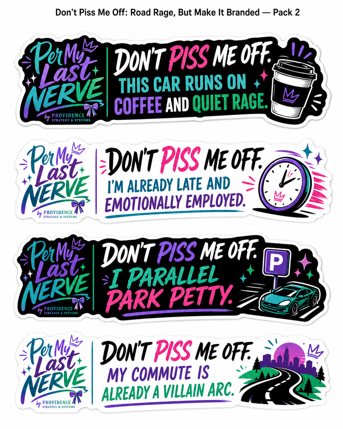 Don’t Piss Me Off: Road Rage, But Make It Branded — Printable Sticker Pack