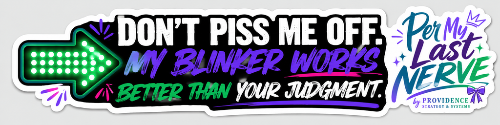 Don’t Piss Me Off: Road Rage, But Make It Branded — Printable Bumper Sticker Pack