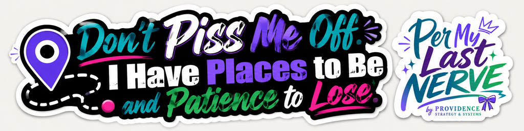 Don’t Piss Me Off: Road Rage, But Make It Branded — Printable Bumper Sticker Pack