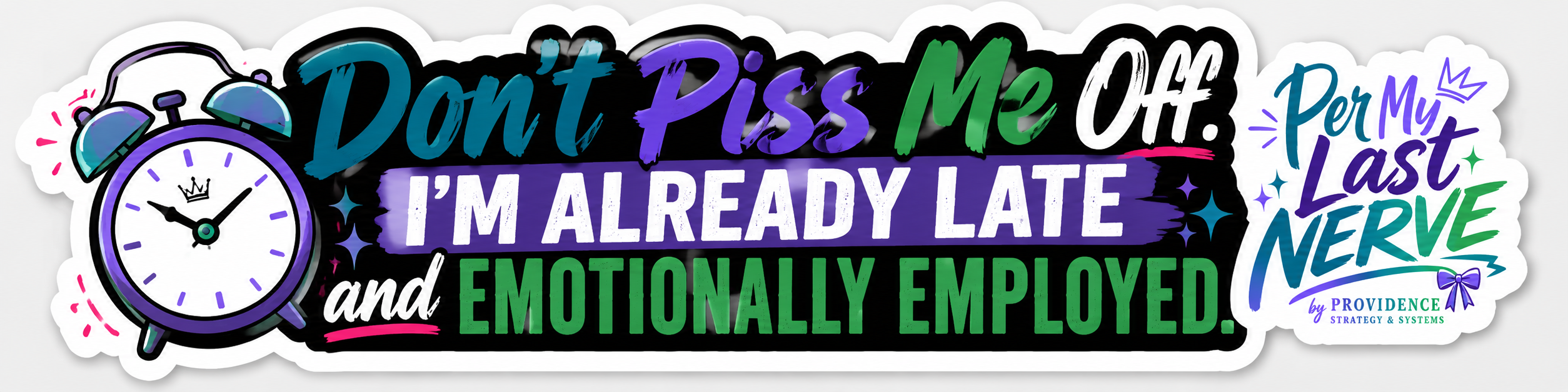 Don’t Piss Me Off: Road Rage, But Make It Branded — Printable Bumper Sticker Pack