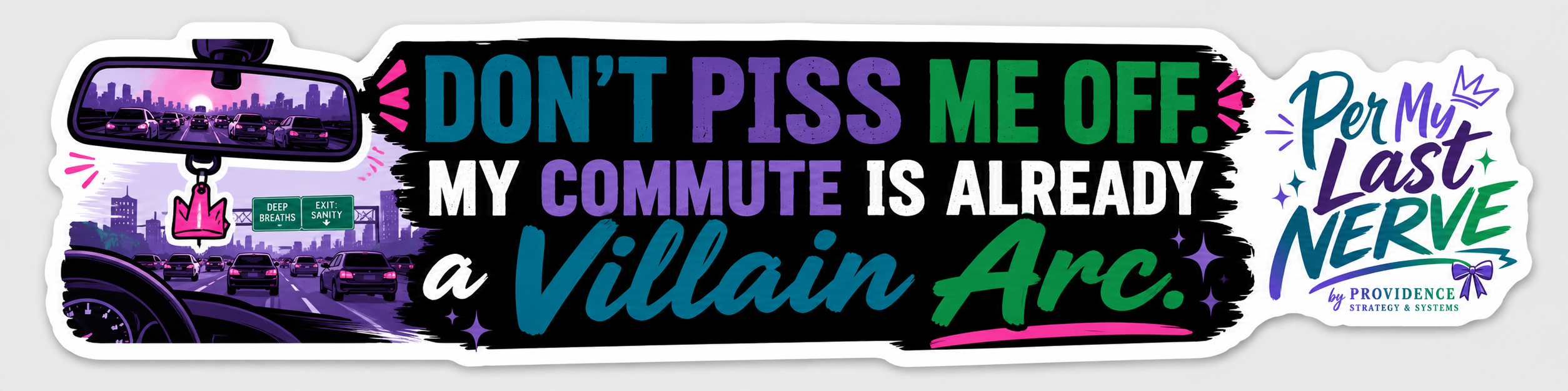 Don’t Piss Me Off: Road Rage, But Make It Branded — Printable Bumper Sticker Pack