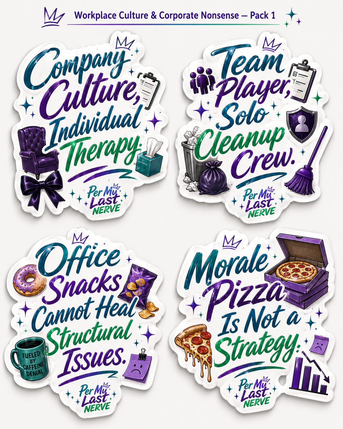 Per My Last Nerve Sticker Pack — Workplace Culture & Corporate Nonsense Pack 1