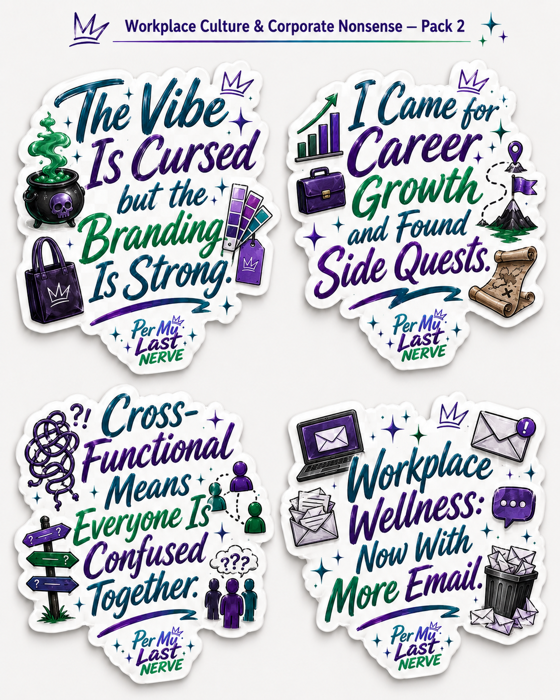 Per My Last Nerve Sticker Pack — Workplace Culture & Corporate Nonsense Pack 2