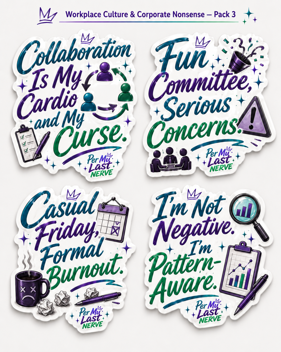 Per My Last Nerve Sticker Pack — Workplace Culture & Corporate Nonsense Pack 3